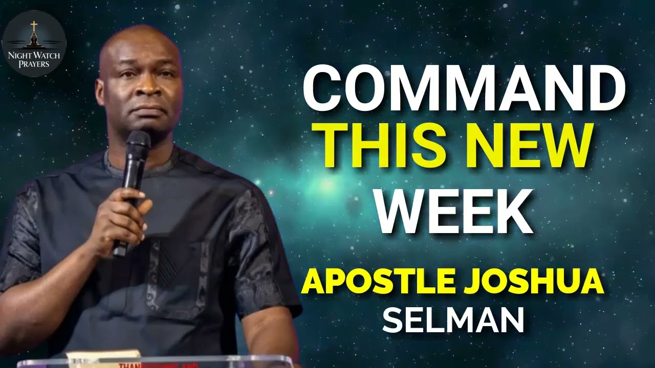 5 HRS POWERFUL PRAYER TO COMMAND THIS NEW WEEK WITH APOSTLE JOSHUA SELMAN #apostlejoshuaselman #love