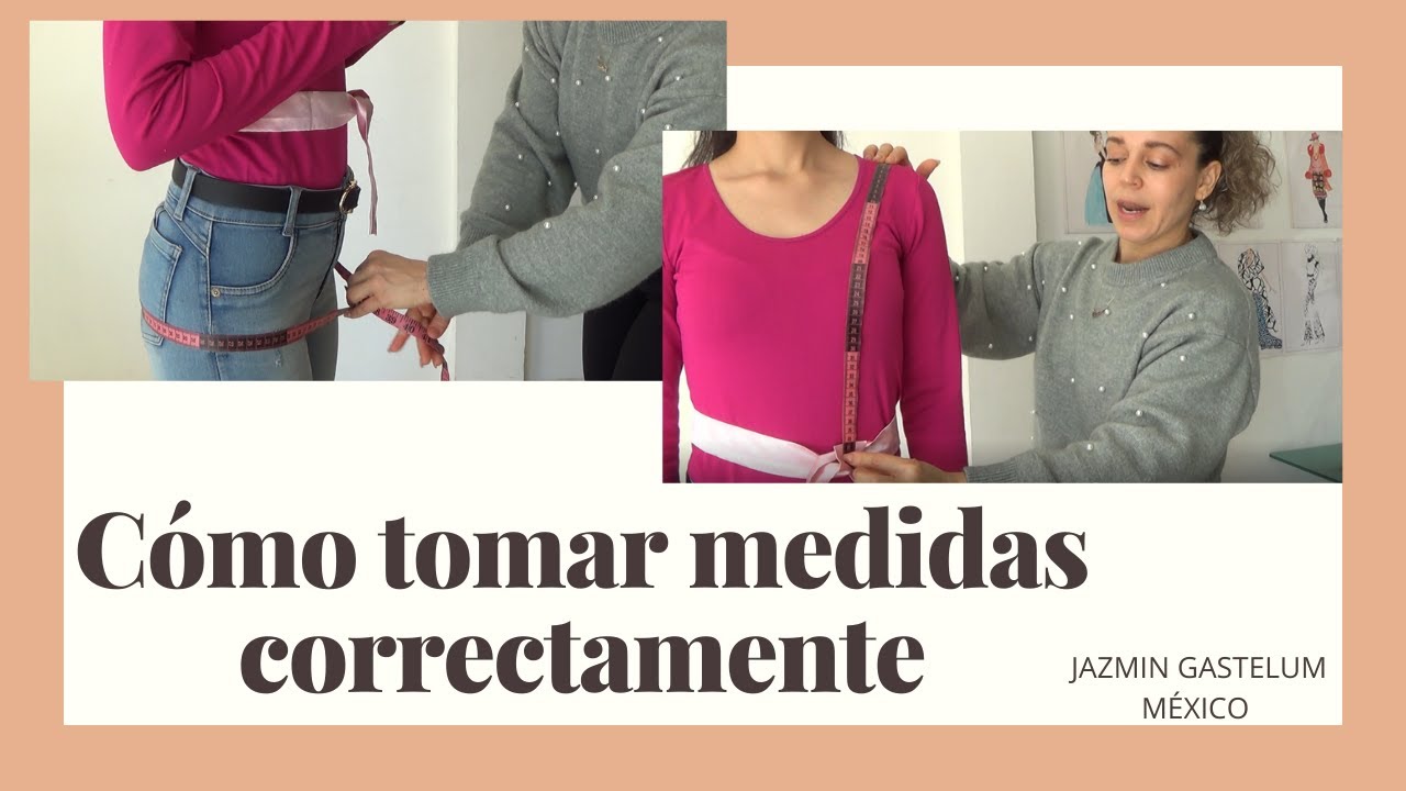 Aprende a Tomar Medidas Del Cuerpo - Jazmín Gastelum
