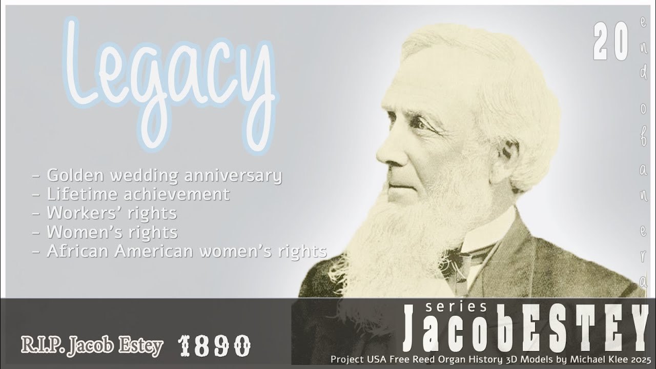 Jacob Estey Story (series) PART 20 - The end of an Era - Golden Wedding and R.I.P Jacob Estey 1890