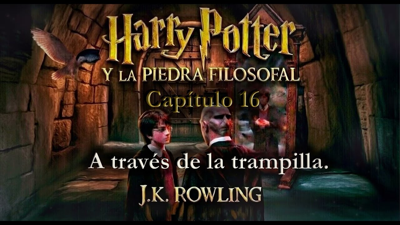 Audiolibro Harry Potter y la piedra. Capítulo 16: a través de la trampilla 