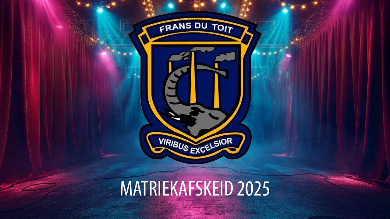 Hoërskool Frans du Toit: Matriekafskeid 2025 / Matrick Farewell 2025