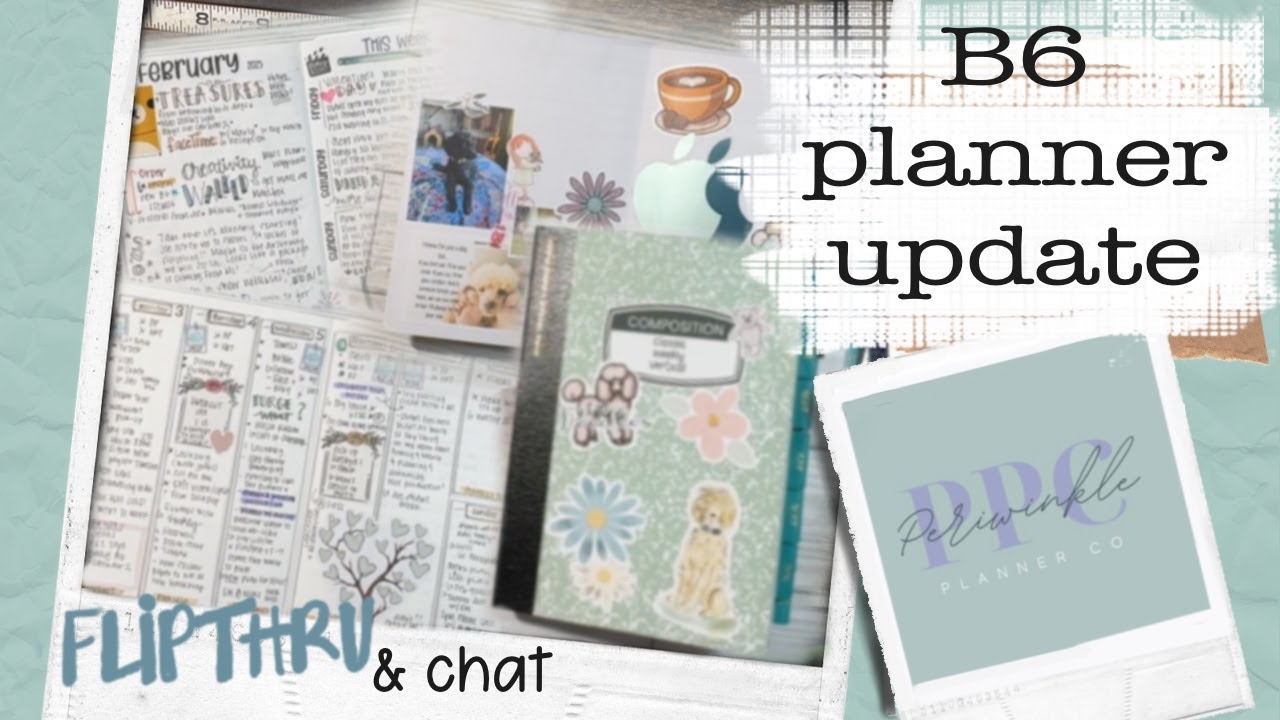 B6 Planner UPDATE and chat | How I personalized my planner & how It's working for me | Feb 2025