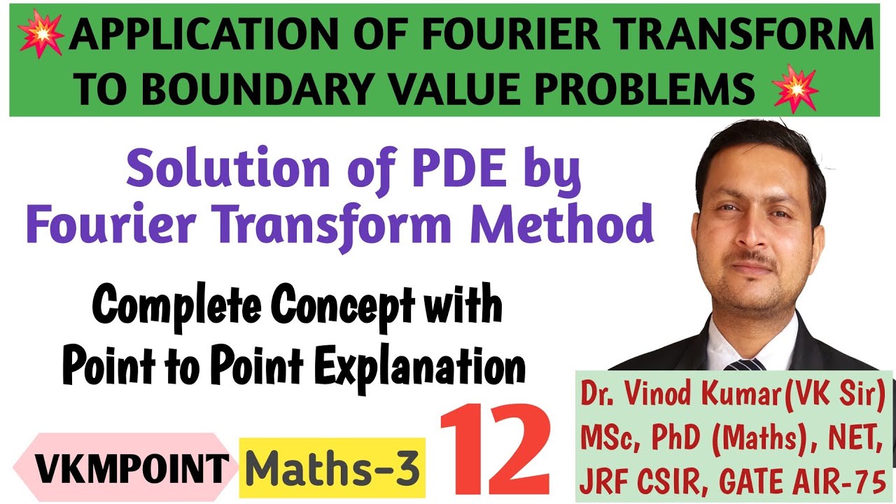 Application of Fourier Transforms to Boundary Value Problems in Hindi | Lec-12 | PDE Fourier