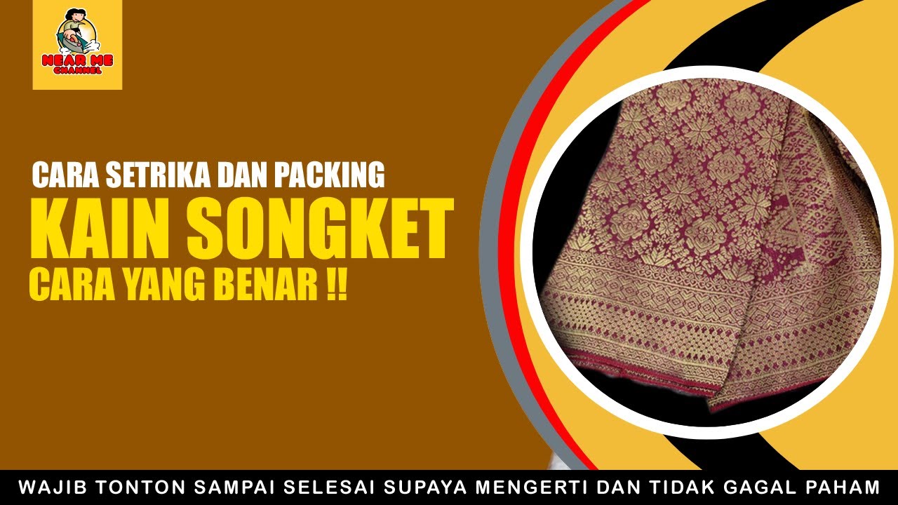 CARA SETRIKA DAN PACKING KAIN SONGKET YANG BENAR