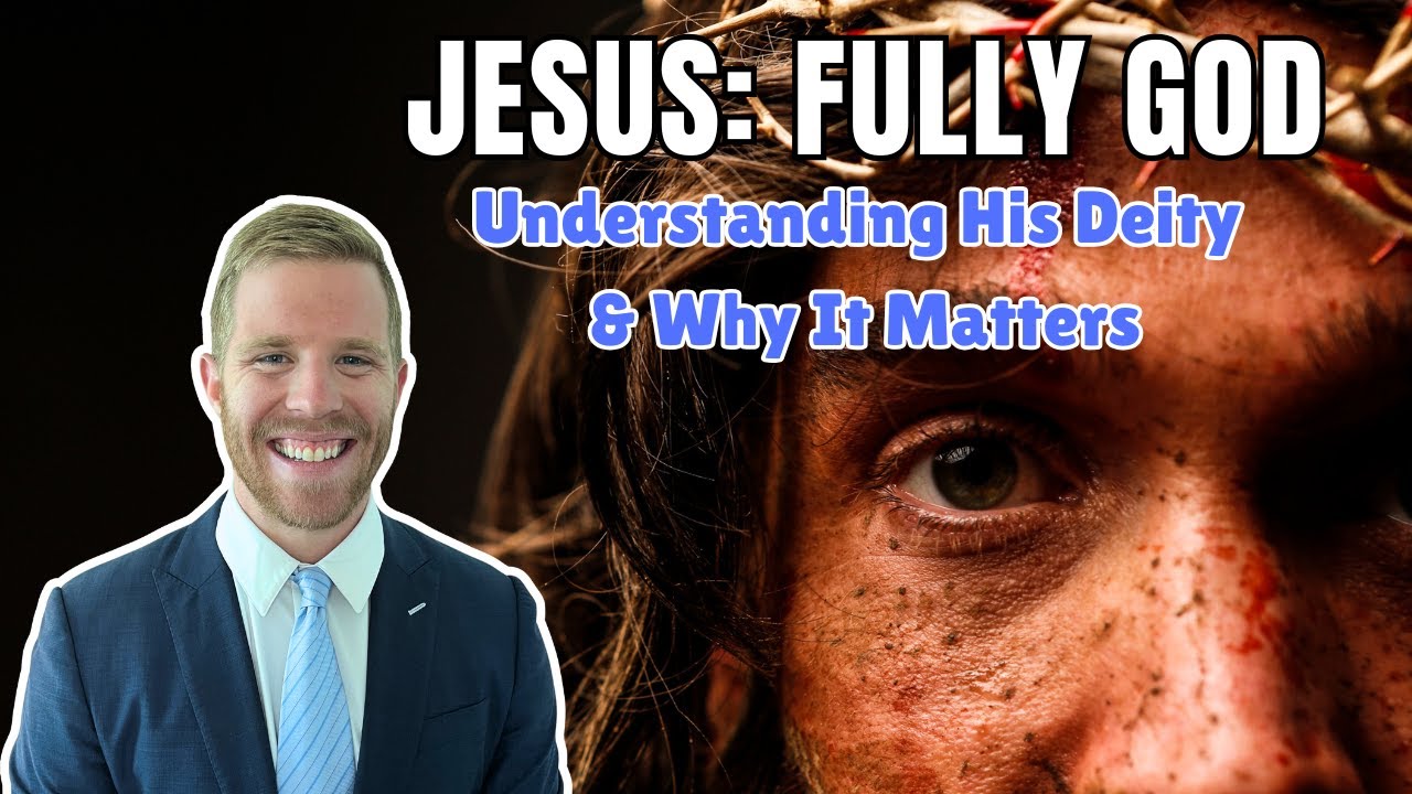 The Natures of Jesus Christ - His Deity