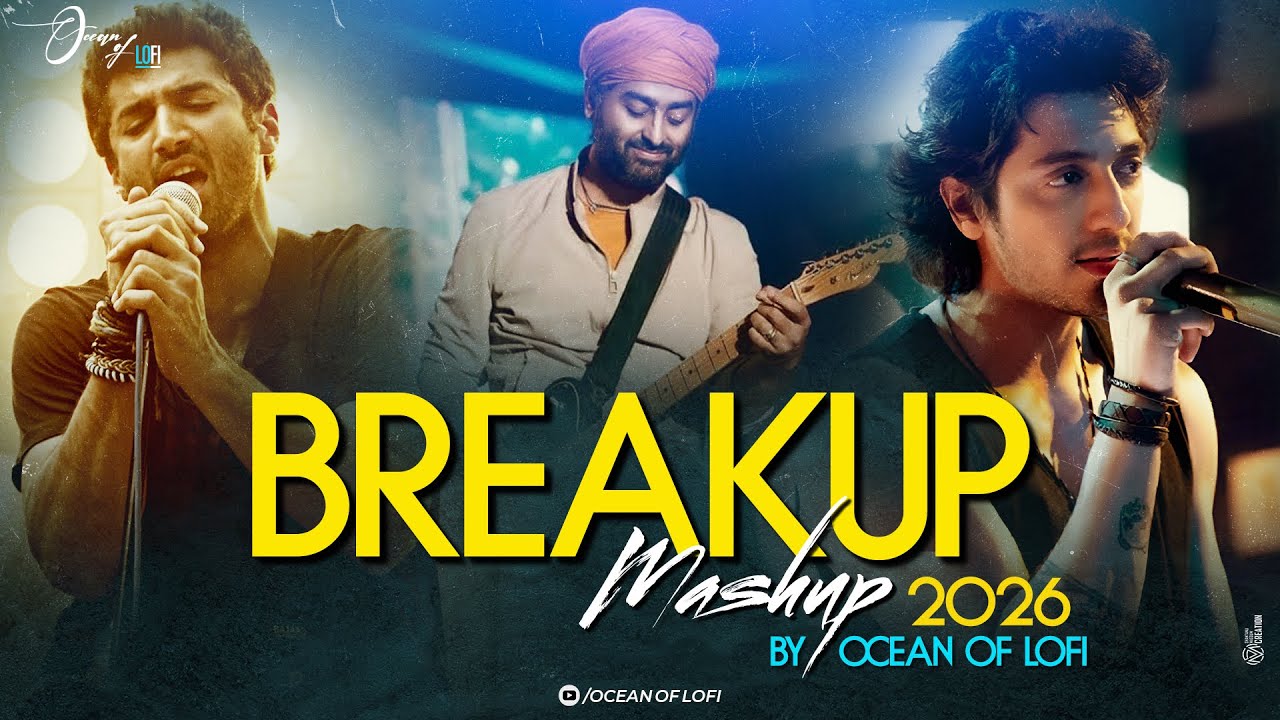 Breakup Mashup 2026 | Saiyaara | Ashiqui 2 | Sad Love Songs | Ocean Of Lofi | #mashup2026 #sadsongs