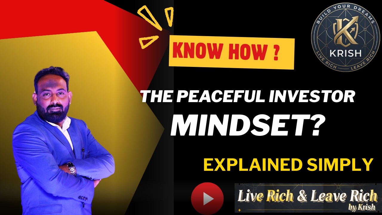 The Peaceful Investor Mindset Explained  |  Live Rich &  Leave Rich