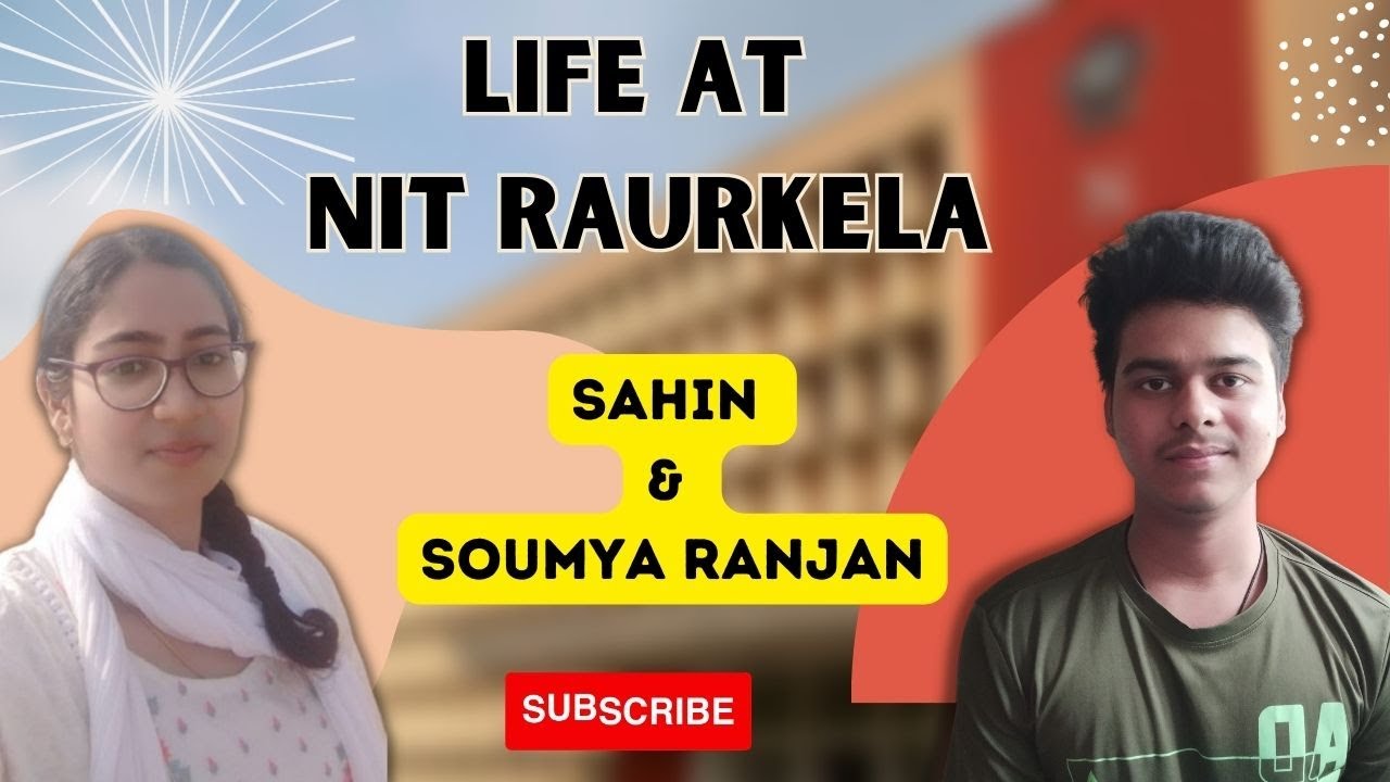 Life At NIT Raurkela || MSc Physics || Sahin || Soumya Ranjan