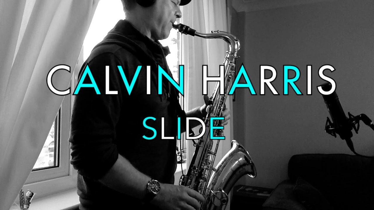CALVIN HARRIS - SLIDE  - Cover (Saxophone)
