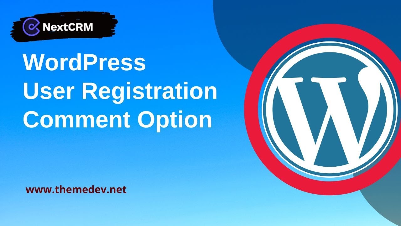 WP User Registration & Comment Option with NextCRM