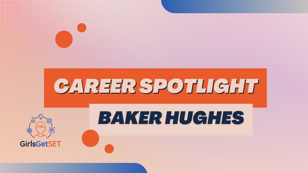 Baker Hughes Career Spotlight