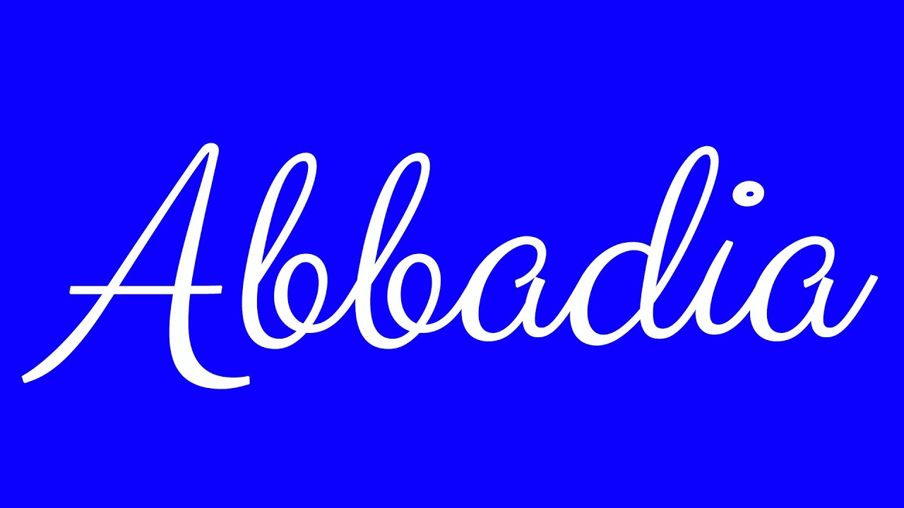 Learn how to Sign the Name Abbadia Stylishly in Cursive Writing