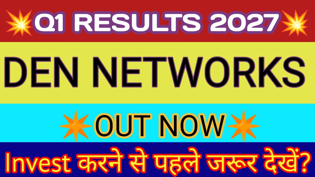 Den Networks Q1 Results 2026 🔴 Den Network Result Today 🔴 Den Network Share Latest News 🔴Den Network