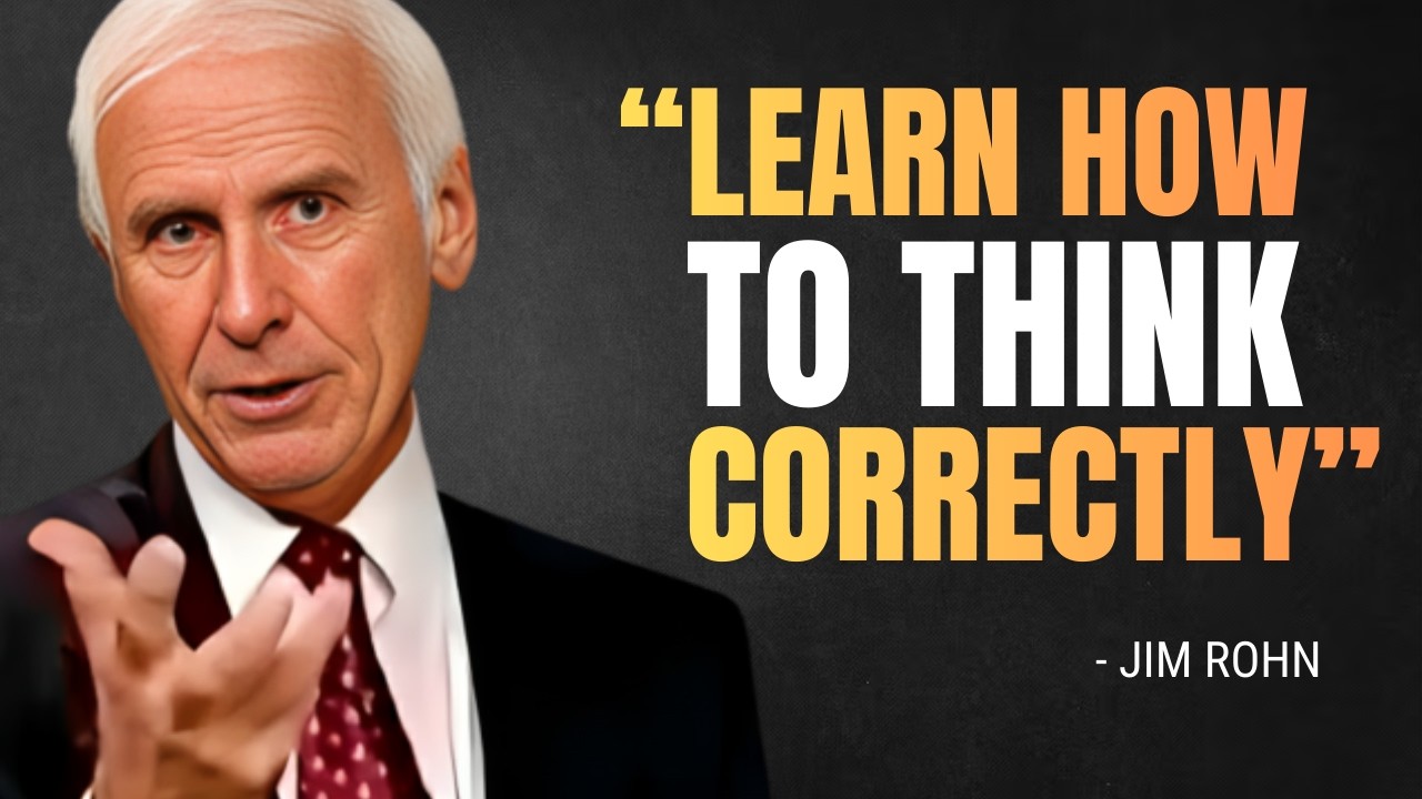 I Will Teach You How to Think Correctly - Jim Rohn Motivation
