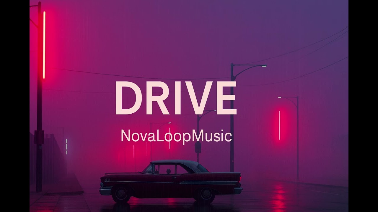 Drive Official NovaLoopMusic 