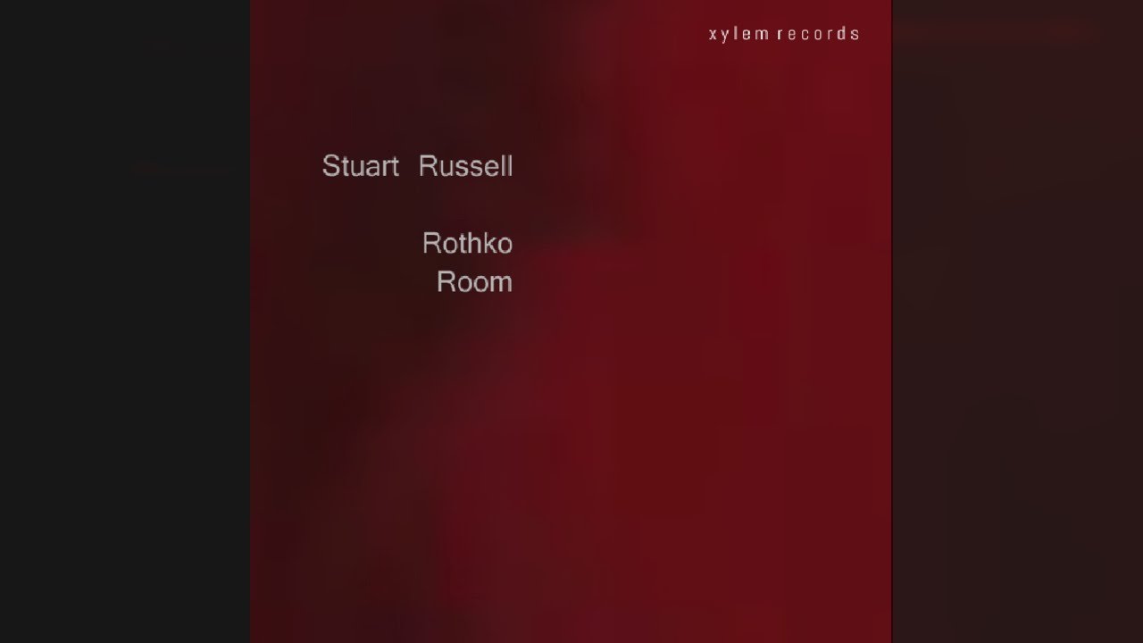 Stuart Russell - Rothko Room - Full Album