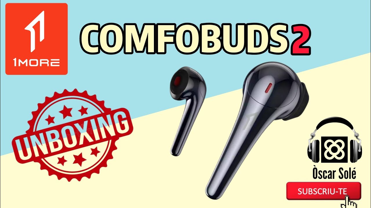 Unboxing y comparativa 1MORE ComfoBuds2 ES303