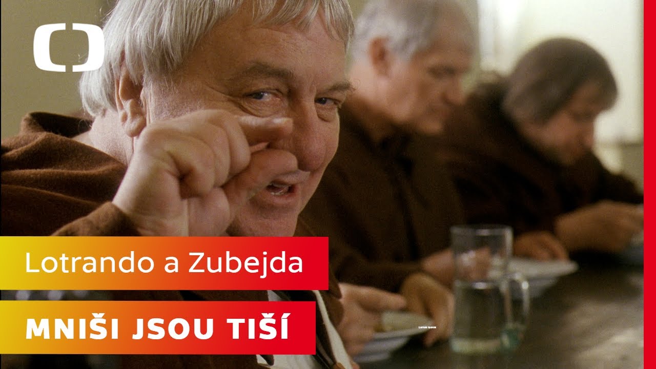 Lotrando a Zubejda | Mniši jsou tiší