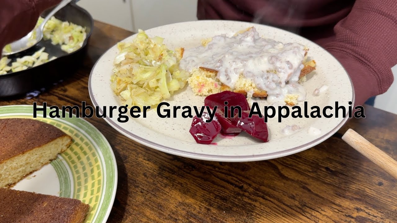 Hamburger Gravy, Fried Cabbage, Cornbread & Pickled Beet Supper in Appalachia