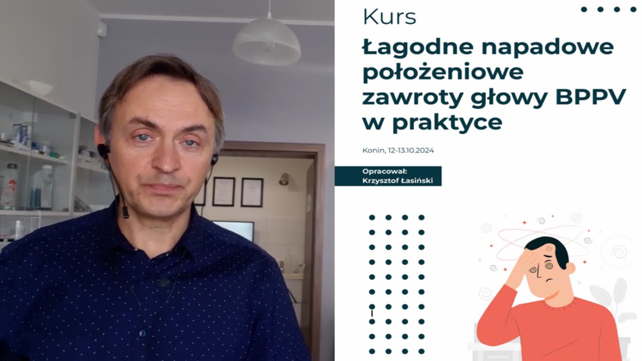 Relacja z VI kursu Łagodne napadowe położeniowe zawroty głowy w praktyce, Konin 12-13.10.2024