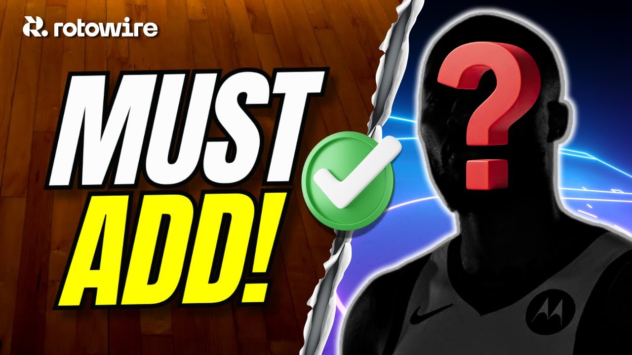 9 MUST ADD Players II Fantasy Basketball Waiver Wire