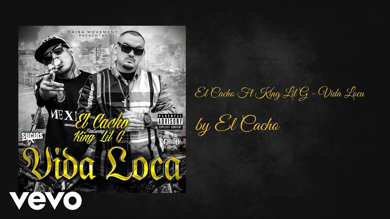 El Cacho - Vida Loca (AUDIO) ft. King Lil G