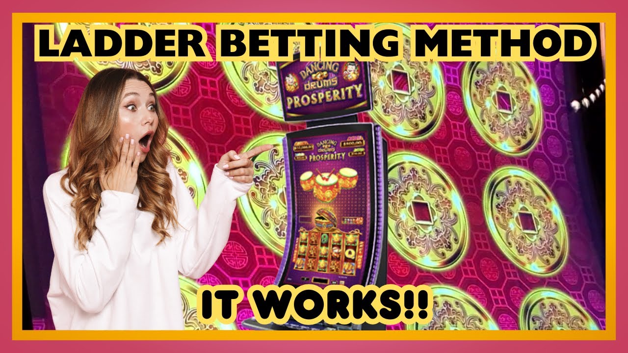 Ladder Betting Method - IT WORKS! - Dancing Drums Prosperity Slot Machine!