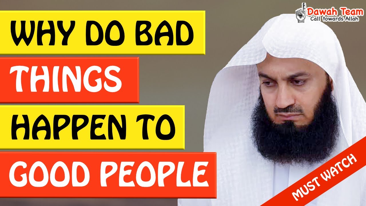 🚨WHY DO BAD THINGS HAPPEN TO GOOD PEOPLE🤔 ᴴᴰ - Mufti Menk