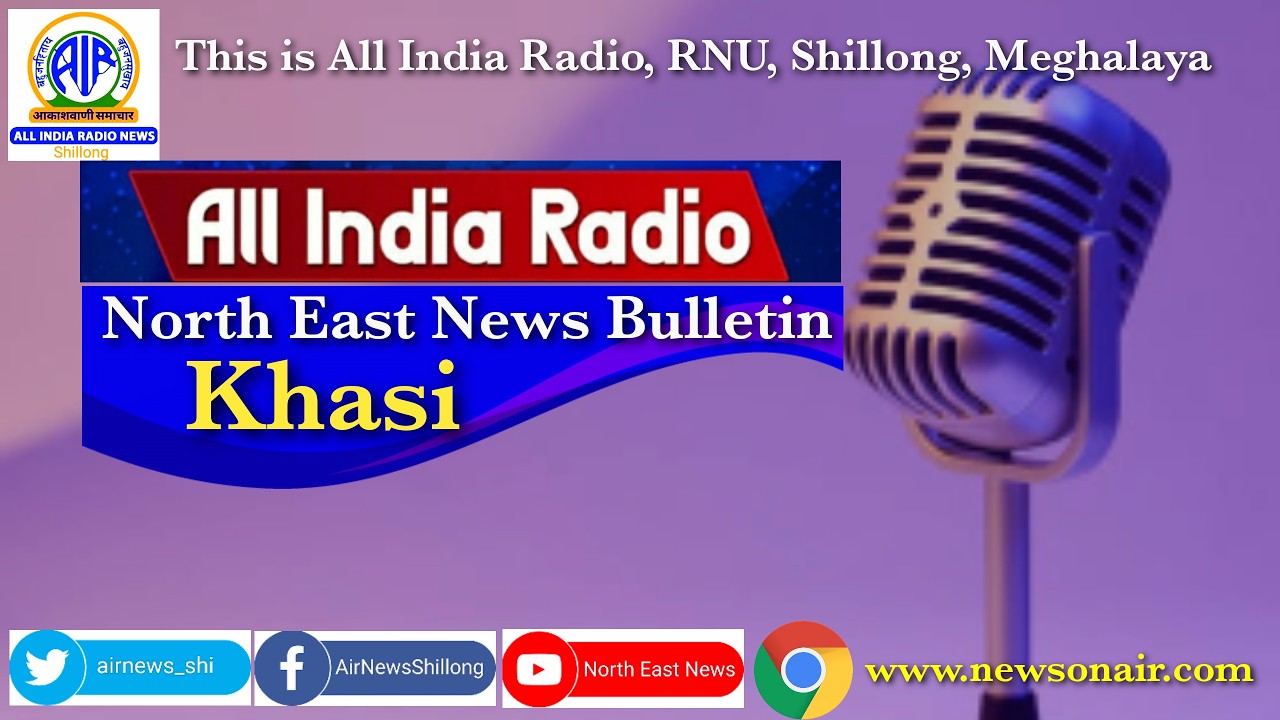 KHASI MORNING NEWS BULLETIN FROM AKASHVANI SHILLONG, 18.03.2026