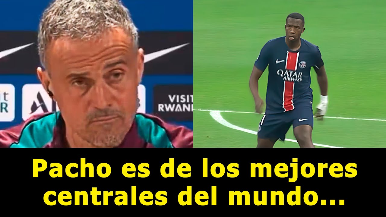LUIS ENRIQUE y los ELOGIOS para WILLIAN PACHO 