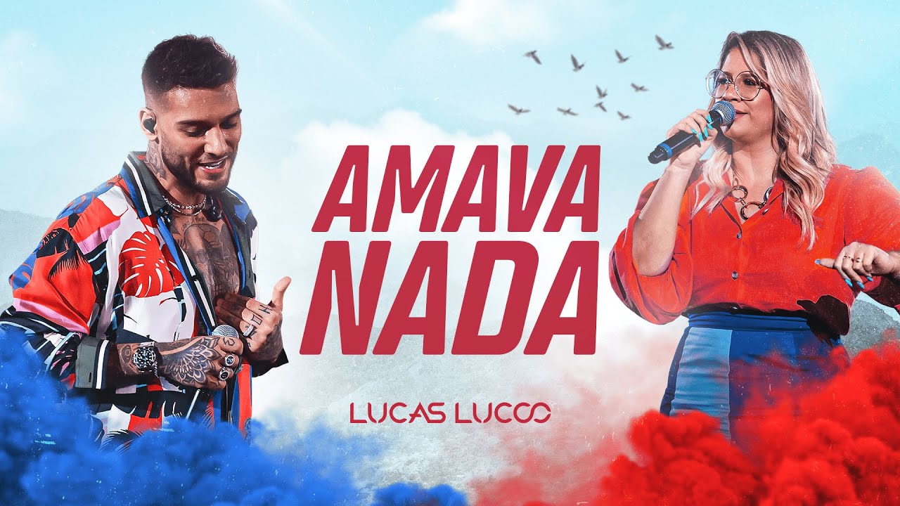 Lucas Lucco feat. Marília Mendonça - Amava Nada