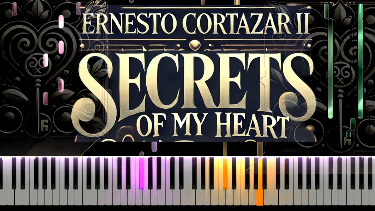 Secrets Of My Heart - Ernesto Cortazar II | Piano Cover