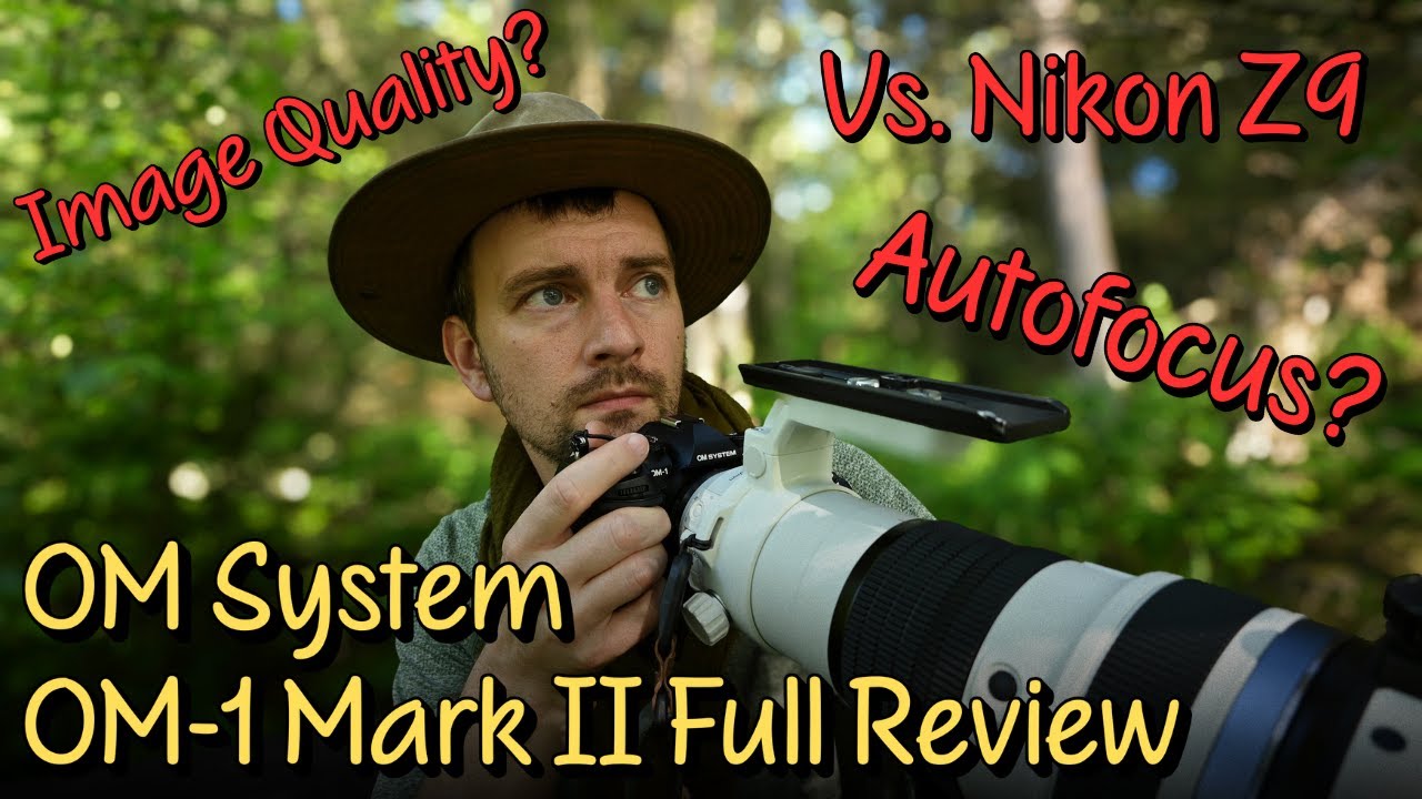 OM System OM-1 Mark II Full Review | Image Quality, Autofocus, Stabilization, Comparing to Nikon Z9