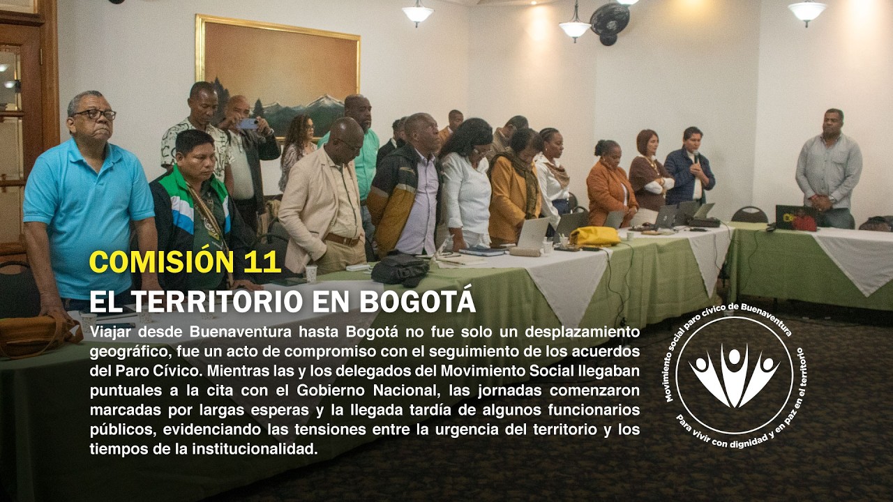 Comisión 11 | Comisión de Seguimiento a los Acuerdos del Paro Cívico de Buenaventura.