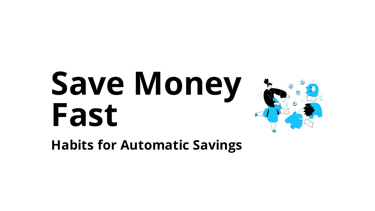 Which habits help you set up automatic savings faster?