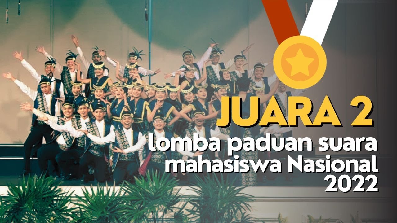 JUARA 2 Lomba Paduan Suara Mahasiswa Nasional 2022 - PSM Universitas Negeri Yogyakarta