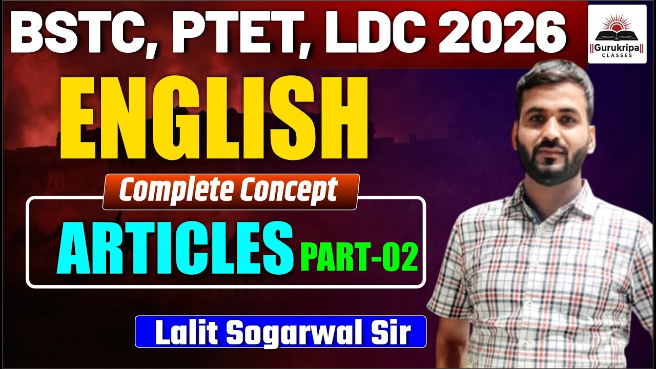 BSTC, PTET, LDC 2026 English | Articles Complete Concept | Class-02 | By Lalit Sograwal Sir