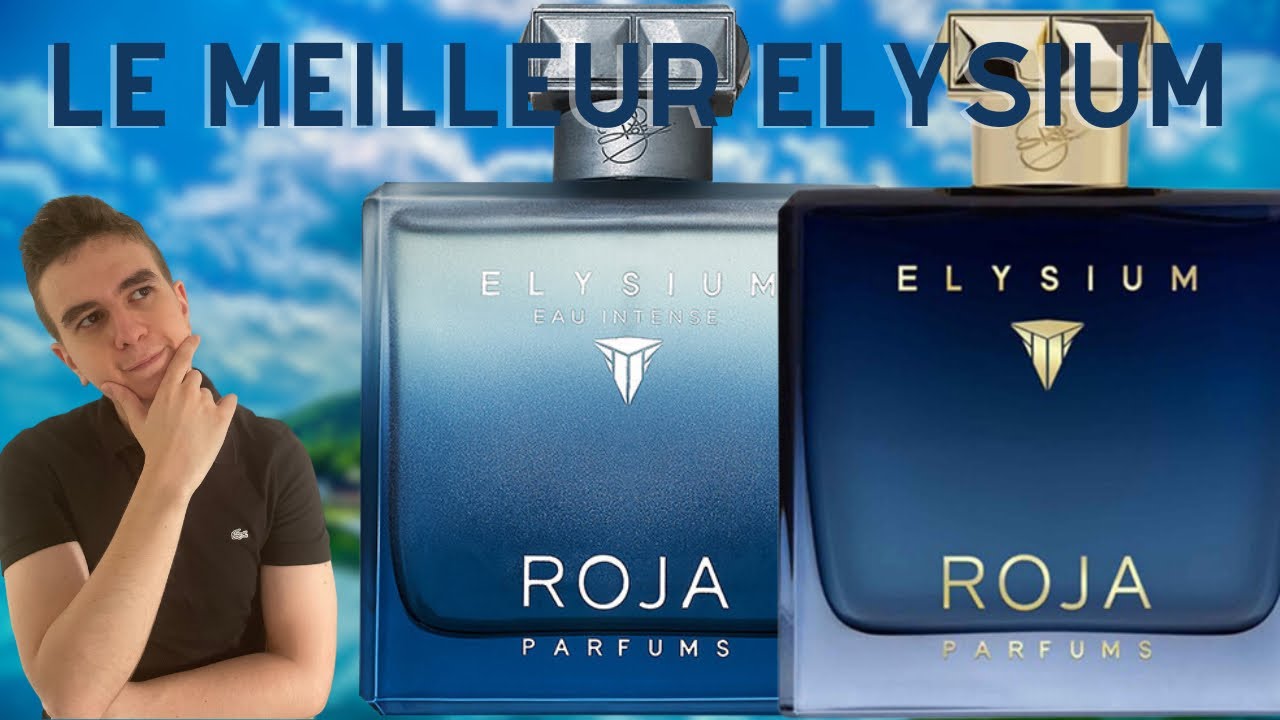 Elysium VS Elysium Eau Intense Roja Parfums Quel est le MEILLEUR Roja pour l’été 2023 ?