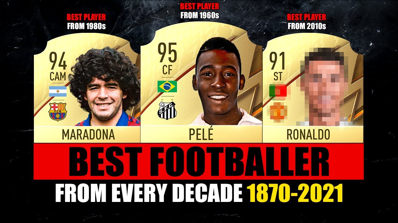 Best FOOTBALLER From Every DECADE 1870-2021! 😱🤯 ft. Maradona, Pele, Ronaldo&hellip; etc