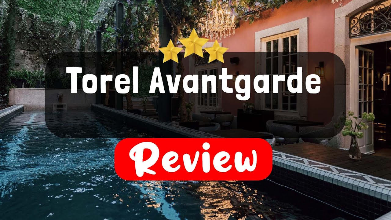 Torel Avantgarde Porto Review - Is This Hotel Worth It?