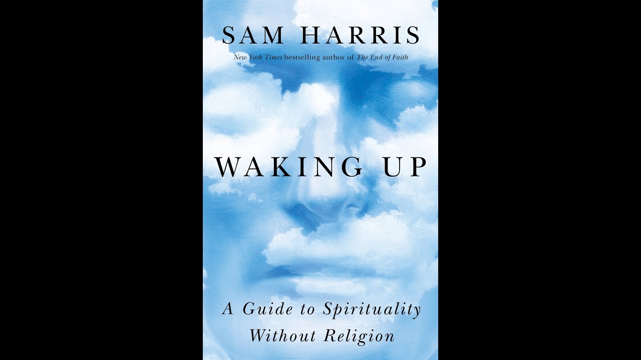 Waking Up: A Guide to Spirituality Without Religion — The Illusion of the Self (Deep Dive)
