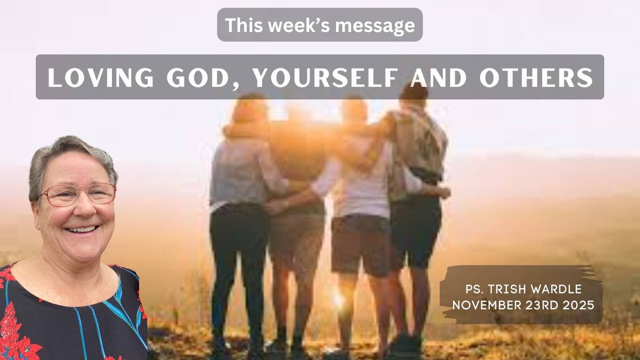 Loving God, Yourself and Others l Mildura Church Of Christ