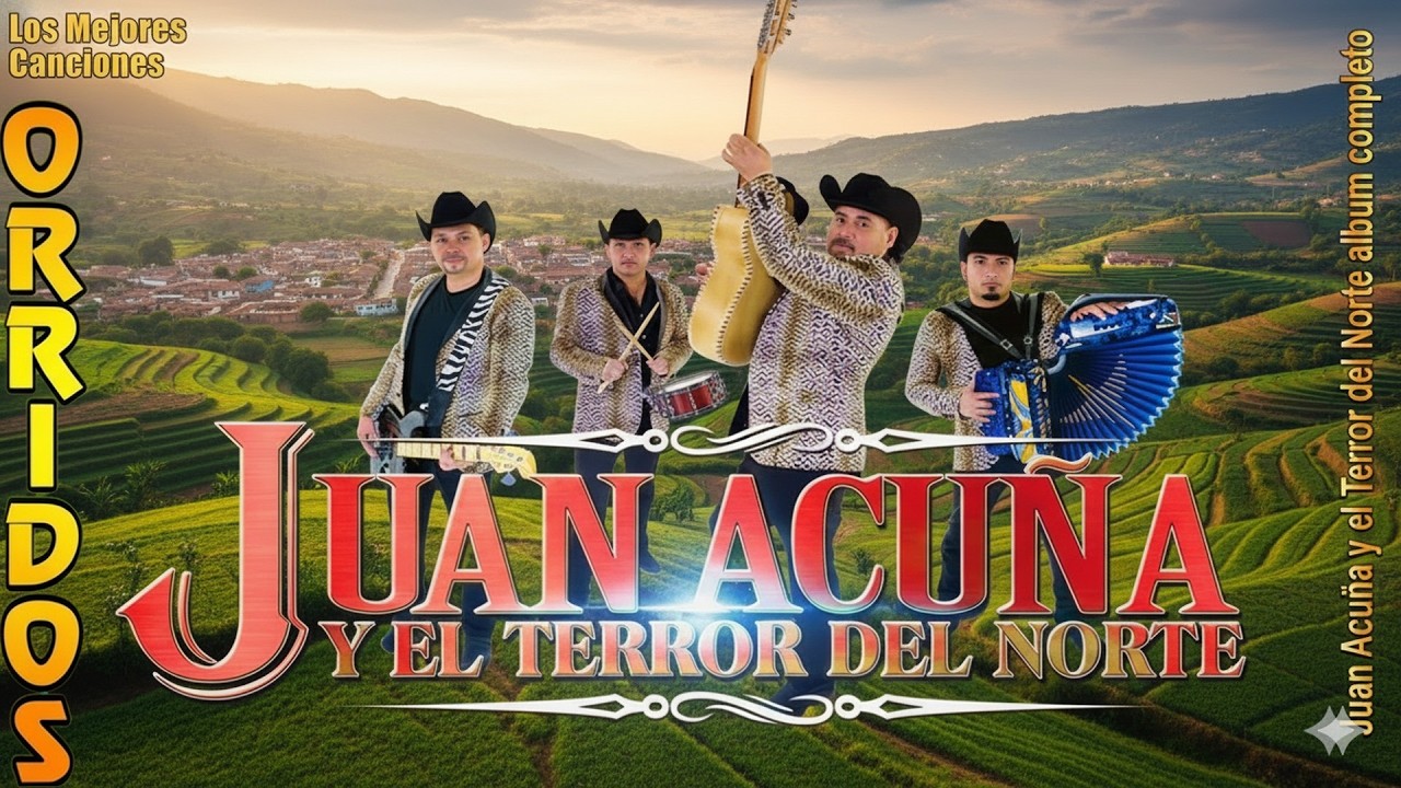 Juan Acuña y El Terror del Norte | Las 20 Mejores Canciones Puros Corridos Viejitos 2026