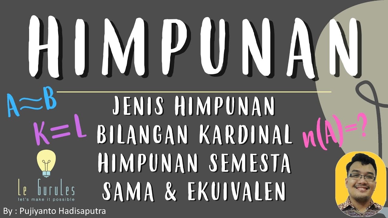 Himpunan (2) - Jenis Himpunan, Bilangan Kardinal, Himpunan Semesta - Matematika SMP