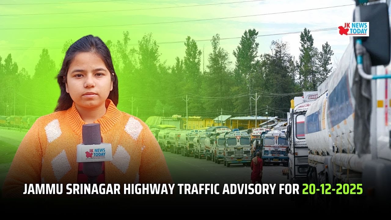 Jammu Srinagar Highway Traffic Advisory for 20-12-2025 | JK News Today