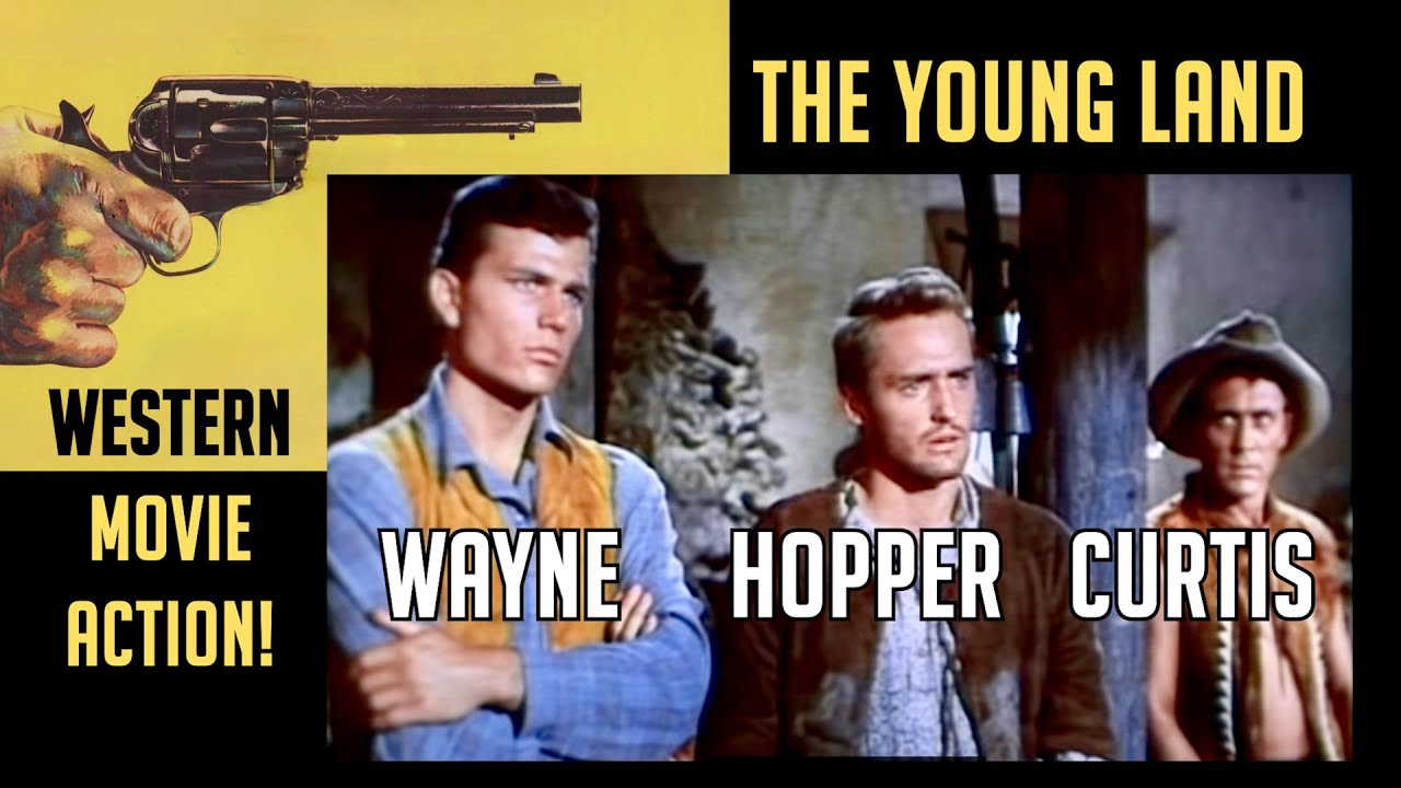 THE YOUNG LAND Free Color Western! Crazed Gunfighter! Dennis Hopper! Patrick Wayne! Ken Curtis! WOW!