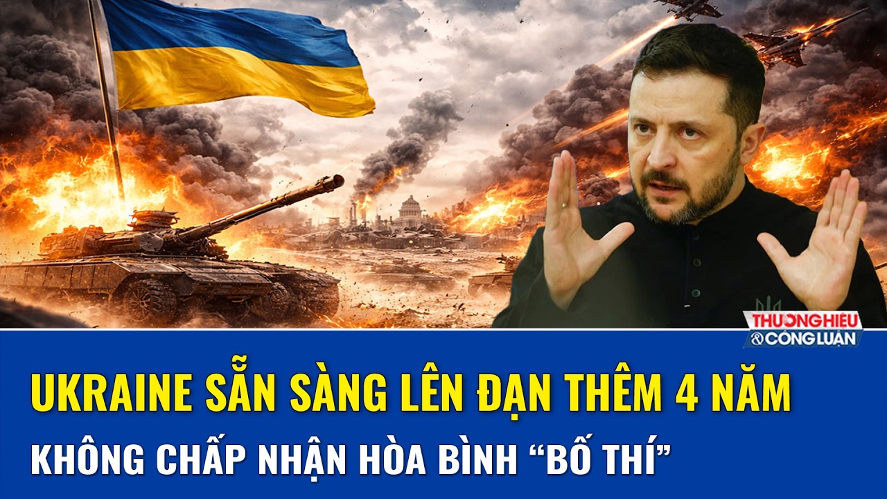 Ông Zelensky “lật bài ngửa”: Ukraine chọn lửa đạn thay vì cúi đầu nhận hòa bình “nhục nhã” | THCL