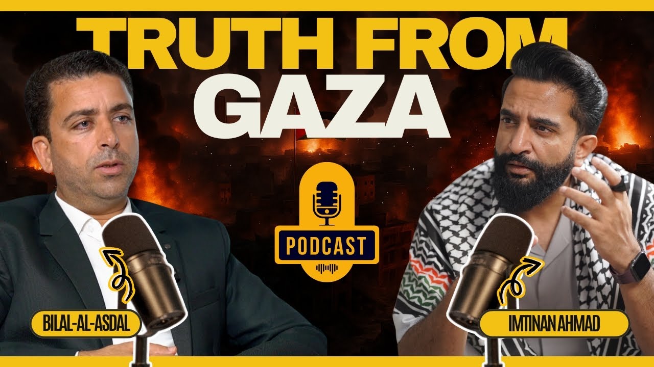 Truth from Gaza | Podcast | Imtinan Ahmad