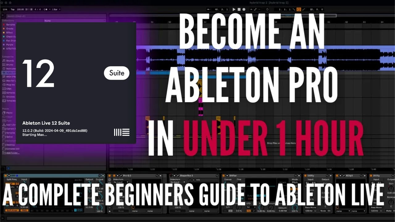 Ableton Live 12 For Beginners: How To Go From Complete Beginner To Pro In Under 1 Hour