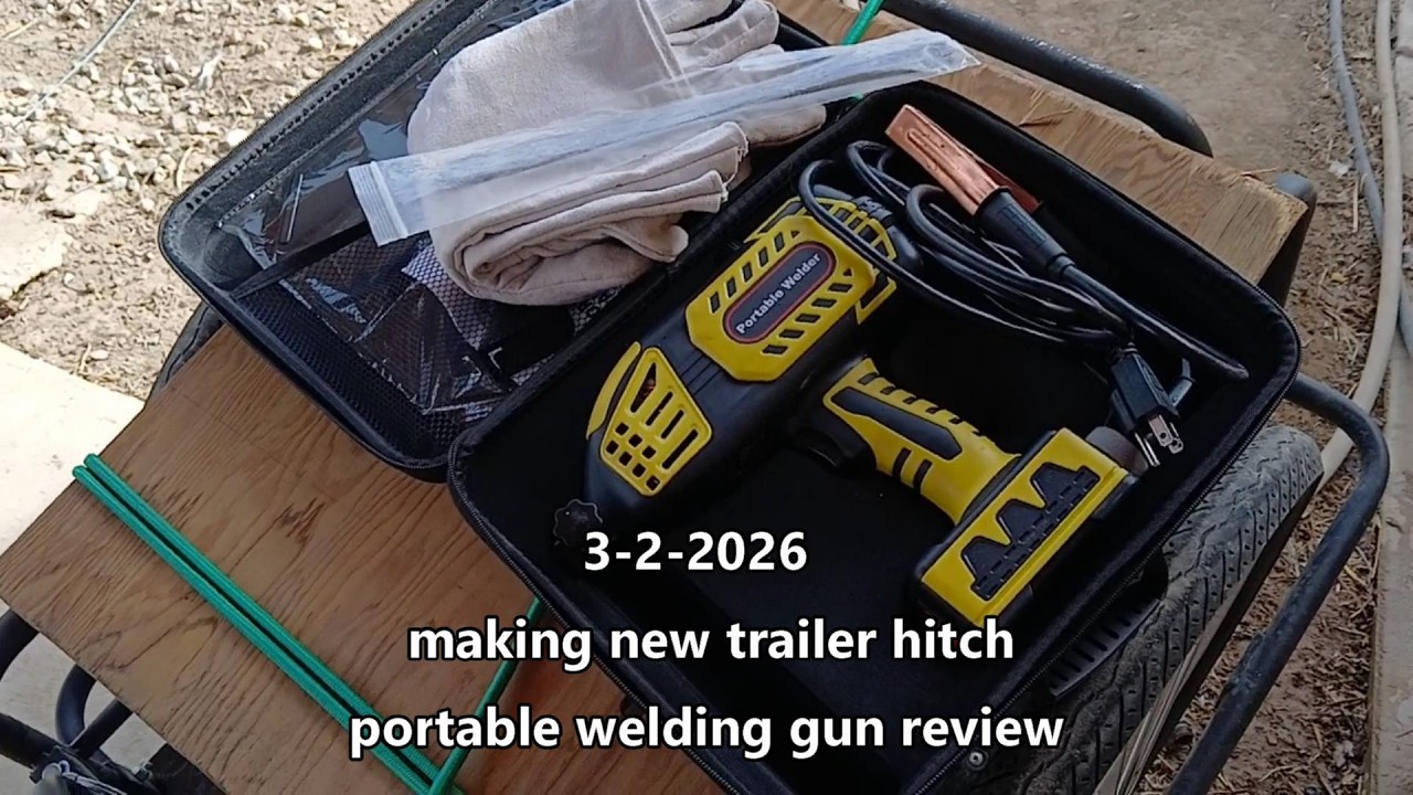 3 2 2026 making new trailer hitch portable welding gun review (:~:)